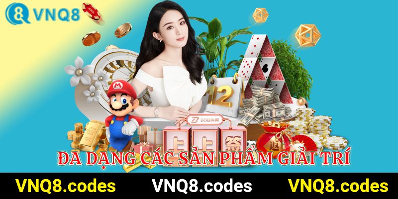 Nhà cái VNQ8 mang đến cho người chơi đa dạng các trò chơi 