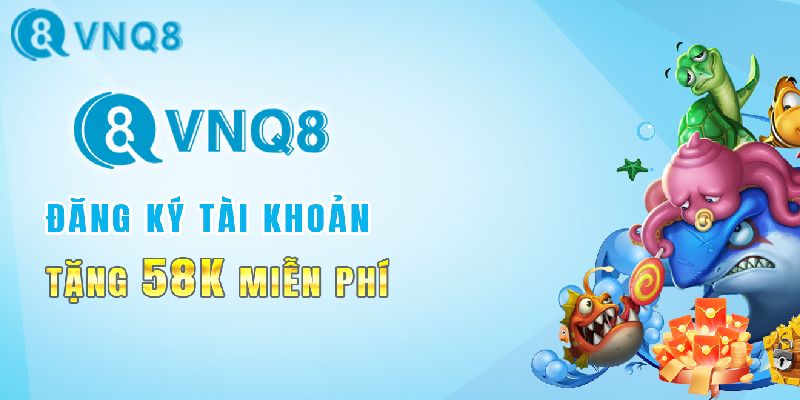 Người chơi cần đăng ký tài khoản VNQ8 hợp lệ